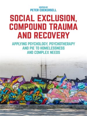 cover image of Social Exclusion, Compound Trauma and Recovery